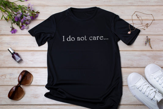 I do not care...